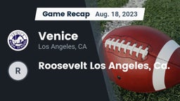 Recap: Venice  vs. Roosevelt  Los Angeles, Ca. 2023