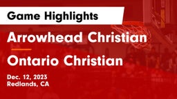 Arrowhead Christian  vs Ontario Christian  Game Highlights - Dec. 12, 2023