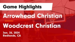 Arrowhead Christian  vs Woodcrest Christian Game Highlights - Jan. 26, 2024