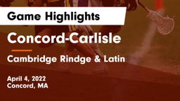 Concord-Carlisle  vs Cambridge Rindge & Latin  Game Highlights - April 4, 2022