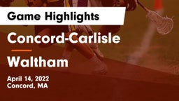 Concord-Carlisle  vs Waltham  Game Highlights - April 14, 2022