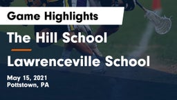 The Hill School vs Lawrenceville School Game Highlights - May 15, 2021