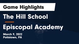 The Hill School vs Episcopal Academy Game Highlights - March 9, 2022
