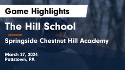 The Hill School vs Springside Chestnut Hill Academy  Game Highlights - March 27, 2024