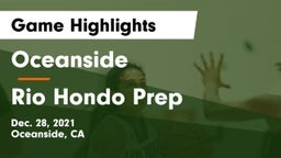 Oceanside  vs Rio Hondo Prep Game Highlights - Dec. 28, 2021