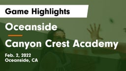 Oceanside  vs Canyon Crest Academy Game Highlights - Feb. 2, 2022