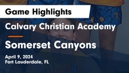 Calvary Christian Academy vs Somerset Canyons Game Highlights - April 9, 2024