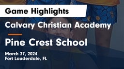 Calvary Christian Academy vs Pine Crest School Game Highlights - March 27, 2024