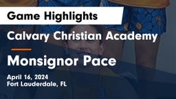 Calvary Christian Academy vs Monsignor Pace Game Highlights - April 16, 2024
