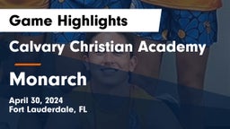 Calvary Christian Academy vs Monarch  Game Highlights - April 30, 2024