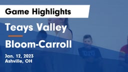 Teays Valley  vs Bloom-Carroll  Game Highlights - Jan. 12, 2023
