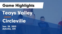 Teays Valley  vs Circleville  Game Highlights - Jan. 28, 2023