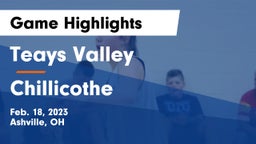 Teays Valley  vs Chillicothe  Game Highlights - Feb. 18, 2023