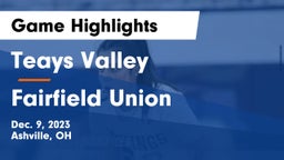 Teays Valley  vs Fairfield Union  Game Highlights - Dec. 9, 2023