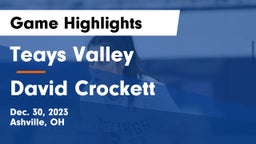 Teays Valley  vs David Crockett  Game Highlights - Dec. 30, 2023