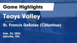 Teays Valley  vs St. Francis DeSales  (Columbus) Game Highlights - Feb. 24, 2024