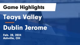 Teays Valley  vs Dublin Jerome  Game Highlights - Feb. 28, 2024