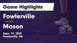 Fowlerville  vs Mason  Game Highlights - Sept. 19, 2023
