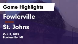 Fowlerville  vs St. Johns  Game Highlights - Oct. 3, 2023