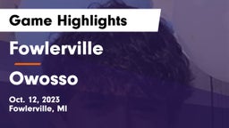Fowlerville  vs Owosso  Game Highlights - Oct. 12, 2023