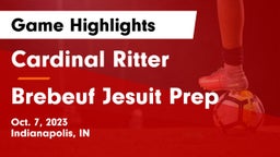 Cardinal Ritter  vs Brebeuf Jesuit Prep  Game Highlights - Oct. 7, 2023