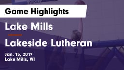 Lake Mills  vs Lakeside Lutheran  Game Highlights - Jan. 15, 2019