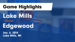 Lake Mills  vs Edgewood  Game Highlights - Jan. 6, 2024
