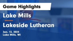 Lake Mills  vs Lakeside Lutheran  Game Highlights - Jan. 13, 2024