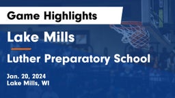 Lake Mills  vs Luther Preparatory School Game Highlights - Jan. 20, 2024