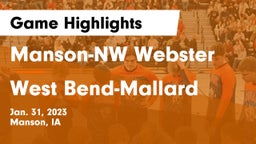 Manson-NW Webster  vs West Bend-Mallard  Game Highlights - Jan. 31, 2023