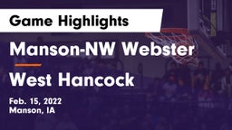 Manson-NW Webster  vs West Hancock  Game Highlights - Feb. 15, 2022