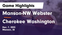 Manson-NW Webster  vs Cherokee Washington  Game Highlights - Dec. 7, 2023