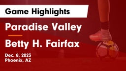 Paradise Valley  vs Betty H. Fairfax Game Highlights - Dec. 8, 2023