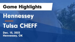 Hennessey  vs Tulsa CHEFF Game Highlights - Dec. 15, 2023