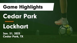Cedar Park  vs Lockhart  Game Highlights - Jan. 31, 2023