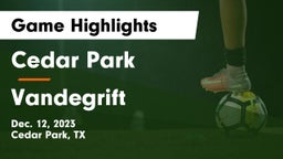 Cedar Park  vs Vandegrift  Game Highlights - Dec. 12, 2023
