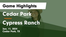 Cedar Park  vs Cypress Ranch  Game Highlights - Jan. 11, 2024