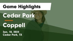 Cedar Park  vs Coppell  Game Highlights - Jan. 18, 2024