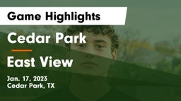 Cedar Park  vs East View  Game Highlights - Jan. 17, 2023