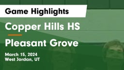 Copper Hills HS vs Pleasant Grove  Game Highlights - March 15, 2024