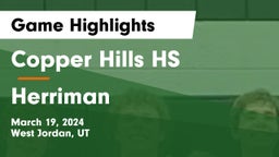Copper Hills HS vs Herriman Game Highlights - March 19, 2024