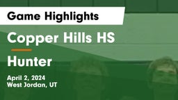 Copper Hills HS vs Hunter Game Highlights - April 2, 2024