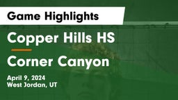 Copper Hills HS vs Corner Canyon  Game Highlights - April 9, 2024