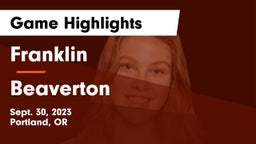 Franklin  vs Beaverton  Game Highlights - Sept. 30, 2023