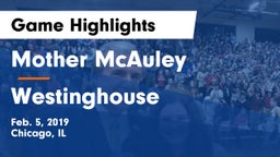 Mother McAuley  vs Westinghouse Game Highlights - Feb. 5, 2019