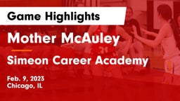 Mother McAuley  vs Simeon Career Academy Game Highlights - Feb. 9, 2023