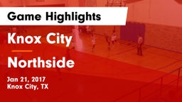 Knox City  vs Northside Game Highlights - Jan 21, 2017