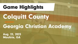 Colquitt County  vs Georgia Christian Academy Game Highlights - Aug. 23, 2023