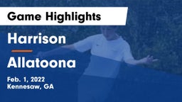 Harrison  vs Allatoona  Game Highlights - Feb. 1, 2022