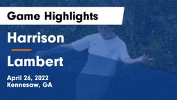 Harrison  vs Lambert  Game Highlights - April 26, 2022